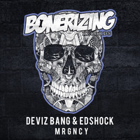 Deviz Bang & Edshock - MRGNCY