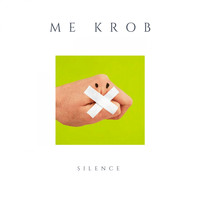 Me Krob - Silence