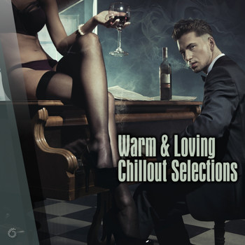 Various Artists - Warm & Loving Chillout Selections