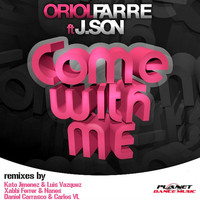 Oriol Farre Feat J.Son - Come With Me