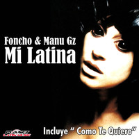 Foncho & Manu Gz - Mi Latina