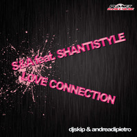 S&A feat. Shantistyle - Love Connection