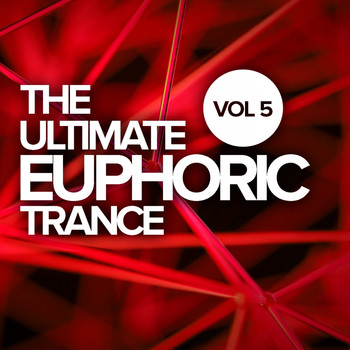 Various Artists - The Ultimate Euphoric Trance, Vol. 5