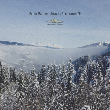Peter Martin - Distant Reflection EP