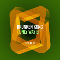 Drunken Kong - Only Way EP