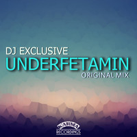 DJ Exclusive - Underfetamin