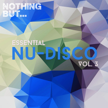 Various Artists - Nothing But... Essential Nu-Disco, Vol. 3