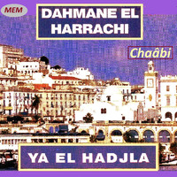 Dahmane El Harrachi - Ya el hadjla