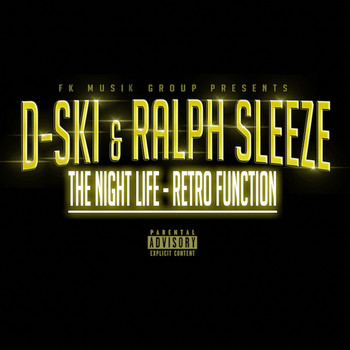 D-Ski & Ralph Sleeze - The Night Life - Retro Function (Explicit)