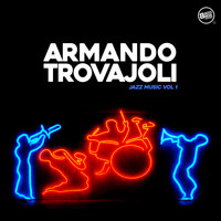 Armando Trovajoli - Armando Trovajoli Jazz Music, Vol. 1