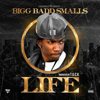 Bigg Badd Smalls - Life (Explicit)