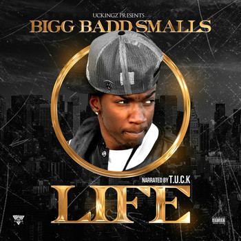Bigg Badd Smalls - Life (Explicit)