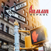 Armani DePaul - Yeah Dat Way (Explicit)