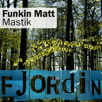 Funkin Matt - Mastic