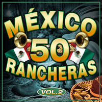 Varios Artistas - México 50 Rancheras Vol. 2