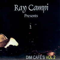 Ray Campi - Dim Café's Vol 2