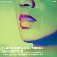 Oliver Schmitz & Micah Sherman - Darkness of the Day / Spoken Word (feat. Lex Empress)