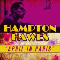 Hampton Hawes - April in Paris