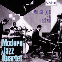 Modern Jazz Quartet - Milestones of a Legend - Modern Jazz Qartet, Vol. 10