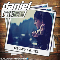 Daniel Rose - Close Your Eyes
