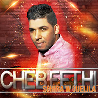 Cheb Fethi - Sghira W Guelila