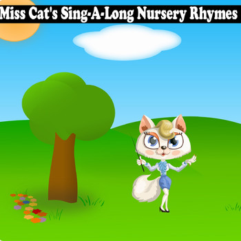 Songs For Children - Miss Cat's Sing-A-Long Nursery Rhymes