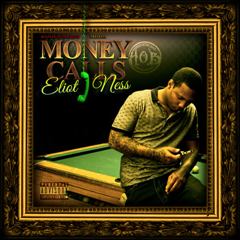 Eliot Ness - Money Calls (Explicit)