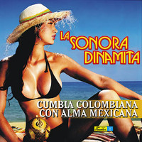 La Sonora Dinamita - Cumbia Colombiana Con Alma Mexicana