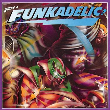 Funkadelic - Who's a Funkadelic?