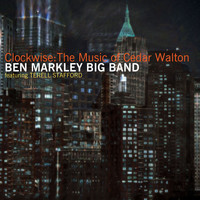 Ben Markley Big Band - Clockwise: The Music of Cedar Walton