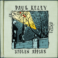 Paul Kelly - Stolen Apples (Explicit)