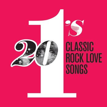 Various Artists - 20 #1’s: Classic Rock Love Songs