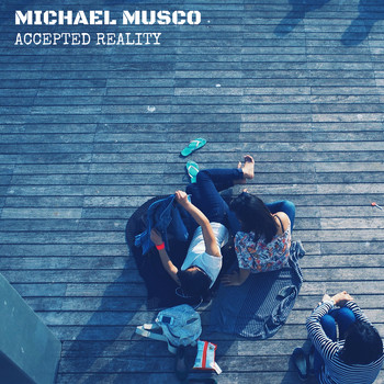 Michael Musco - Accepted Reality