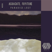 Aguacate & Fuyituke - Paradise Lost