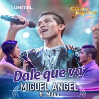 Miguel Angel - Dale que va (feat. Milka)