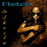 Fletch - Oh Sheila