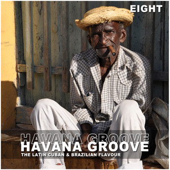 Various Artists - Havana Groove, Vol. 8 - The Latin Cuban & Brazilian Flavour