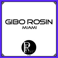 Gibo Rosin - Miami