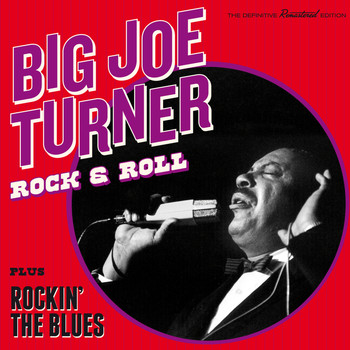 Big Joe Turner - Rock & Roll + Rockin' the Blues (Bonus Track Version)