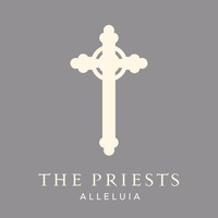 The Priests - Alleluia