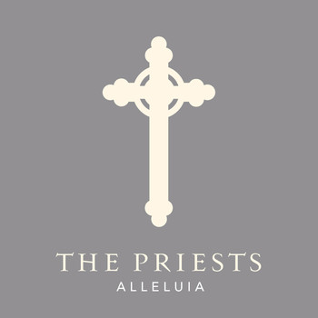 The Priests - Alleluia