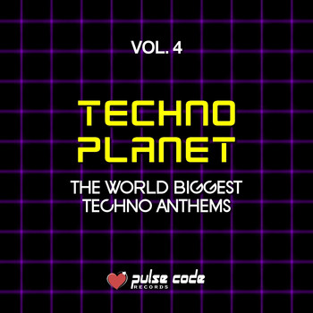 Various Artists - Techno Planet, Vol. 4 (The World Biggest Techno Anthems)