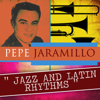 Pepe Jaramillo - Jazz and Latin Rhythms