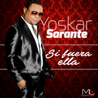 Yoskar Sarante - Si Fuera Ella