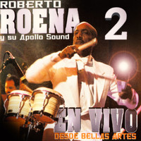 Roberto Roena Y Su Apollo Sound - En Vivo Desde Bellas Artes 2