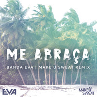 Banda Eva - Me Abraça (Remix)