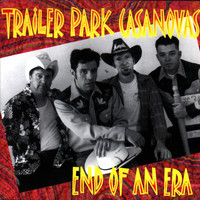 Trailer Park Casanovas & El Vez - End of an Era