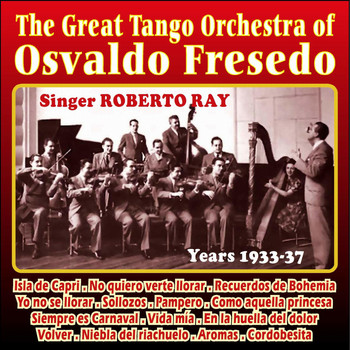 Osvaldo Fresedo & Roberto Ray - The Great Tango Orchestra Of