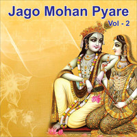 Sadhna Sargam - Jago Mohan Pyare, Vol. 2