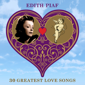 Edith Piaf - 30 Greatest Love Songs
